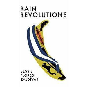 Rain Revolutions, Paperback - Bessie F. Zaldívar imagine