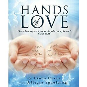 Hands of Love, Paperback - Linda Cucci imagine