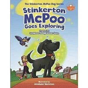 Stinkerton McPoo Goes Exploring: The Stinkerton McPoo Dog Series For Children Age 4-9, Paperback - Jotalumi Sketches imagine