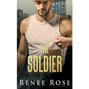 The Soldier, Paperback - Renee Rose imagine