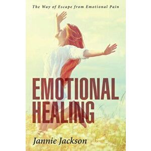 Emotional Healing, Paperback - Jannie Jackson imagine