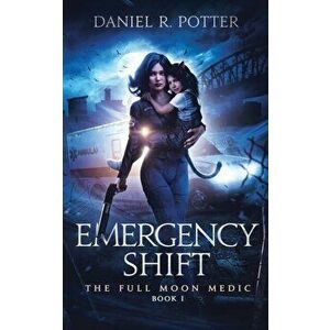 Emergency Shift, Paperback - Daniel R. Potter imagine