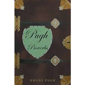 Pugh Proverbs, Paperback - Dwane Pugh imagine