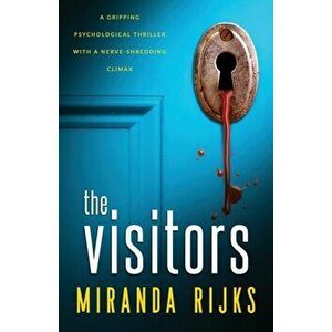 The Visitors, Paperback - Miranda Rijks imagine