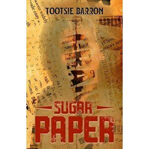 Sugar Paper, Paperback - Tootsie Barron imagine