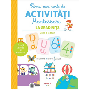 Prima mea carte de activitati Montessori. La gradinita 4-5 ani - *** imagine