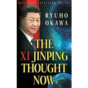 The Xi Jinping Thought Now, Paperback - Ryuho Okawa imagine