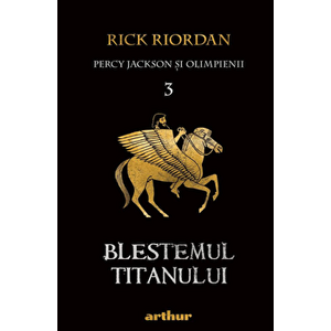 Percy Jackson si Olimpienii 3. Blestemul Titanului - Rick Riordan imagine