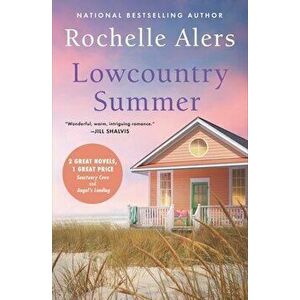 Lowcountry Summer: 2-In-1 Edition with Sanctuary Cove and Angels Landing, Paperback - Rochelle Alers imagine