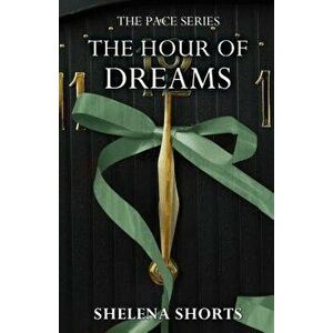 The Hour of Dreams, Paperback - Shelena Shorts imagine