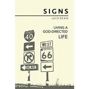 Signs: Living a God-Directed Life, Paperback - Jack Ream imagine