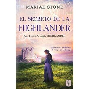 El secreto de la highlander: Una novela romántica de viajes en el tiempo en las Tierras Altas de Escocia, Paperback - Mariah Stone imagine