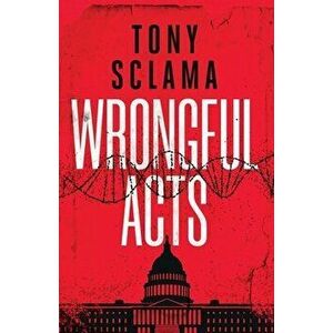 Wrongful Acts, Paperback - Tony Sclama imagine