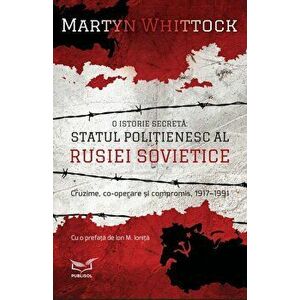 Statul politienesc al Rusiei Sovietice - Martyn Whittock imagine