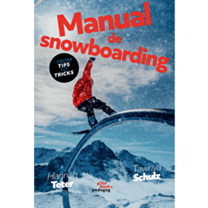 Manual de snowboarding - Hannah Tetter, Tawnya Schultz imagine
