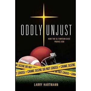 Oddly Unjust, Paperback - Larry Hartmann imagine