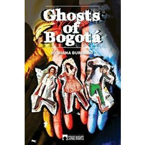 Ghosts of Bogotá, Paperback - Diana Burbano imagine
