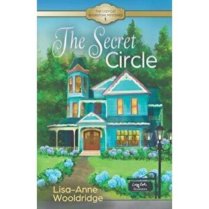 The Secret Circle, Paperback - Lisa-Anne Wooldridge imagine