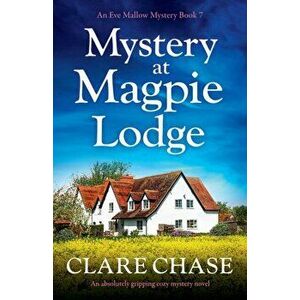 Mystery at Magpie Lodge: An absolutely gripping cozy mystery novel, Paperback - Clare Chase imagine