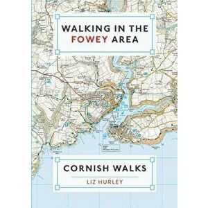 Walking in the Fowey Area, Paperback - Liz Hurley imagine