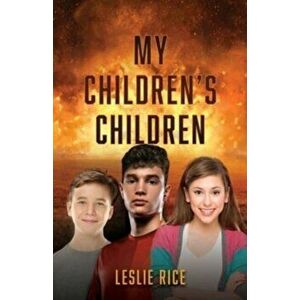 My Children's Children, Paperback - Leslie Rice imagine