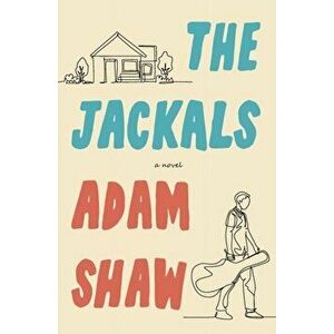 The Jackals, Paperback - Adam Shaw imagine