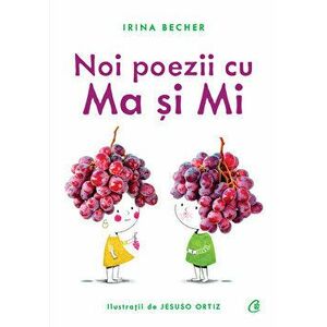 Noi poezii cu Ma si Mi - Irina Becher imagine