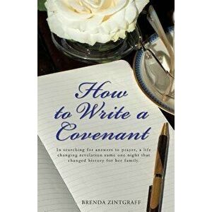 How to Write a Covenant, Paperback - Brenda Zintgraff imagine