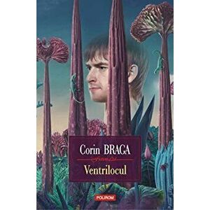 Ventrilocul - Corin Braga imagine