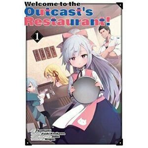 Welcome to the Outcast's Restaurant! Vol. 1 (Manga), Paperback - Yuuki Kimikawa imagine