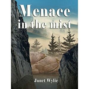 Menace in the Mist, Paperback - Janet Wylie imagine