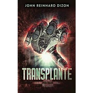 Transplante, Paperback - John Reinhard Dizon imagine