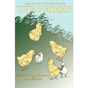 Reading-Literature: The Primer, Paperback - Harriette Taylor Treadwell imagine