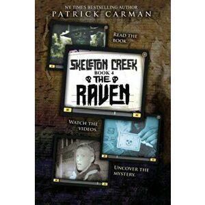 The Raven: Skeleton Creek #4, Paperback - Patrick Carman imagine