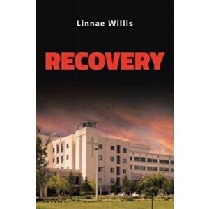 Recovery, Paperback - Linnae Willis imagine
