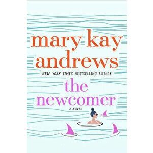 The Newcomer, Library Binding - Mary Kay Andrews imagine
