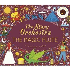 The Story Orchestra: The Magic Flute. Press the note to hear Mozart's music, Hardback - Katy Flint imagine