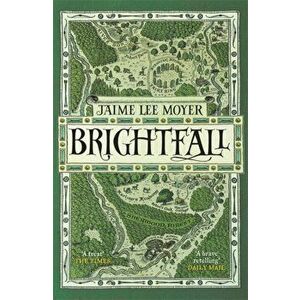 Brightfall, Paperback - Jaime Lee Moyer imagine