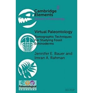 Virtual Paleontology. Tomographic Techniques For Studying Fossil Echinoderms, New ed, Paperback - Imran A. Rahman imagine