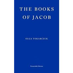The Books of Jacob, Paperback - Olga Tokarczuk imagine