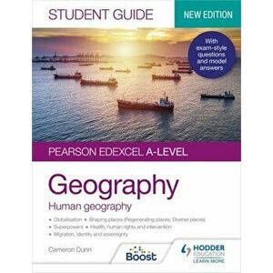 Pearson Edexcel A-level Geography Student Guide 2: Human Geography, Paperback - Cameron Dunn imagine