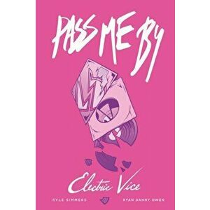 Pass Me By: Electric Vice, Paperback - Ryan Harby imagine