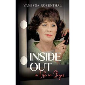 Inside Out. A Life in Stages, Hardback - Vanessa Rosenthal imagine