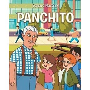 Panchito, Paperback - Edward Martinez imagine