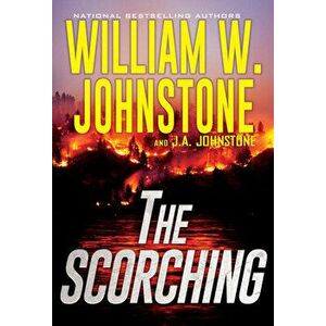 The Scorching, Paperback - William W. Johnstone imagine
