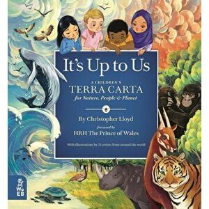 It's Up to Us. A Children's Terra Carta for Nature, People and Planet, Hardback - Christopher Lloyd imagine