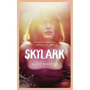 Skylark. THE COMPELLING NOVEL OF LOVE, BETRAYAL AND CHANGING THE WORLD, Hardback - Alice O'Keeffe imagine