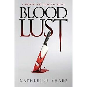 Blood Lust, Paperback - Catherine Sharp imagine