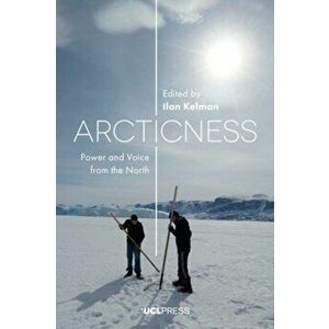 Arcticness. Power and Voice from the North, Paperback - *** imagine
