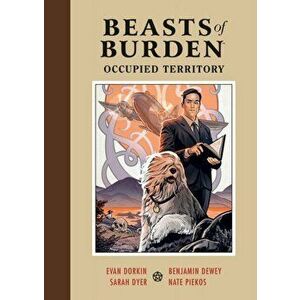 Beasts Of Burden: Occupied Territory, Hardback - Ben Dewey imagine
